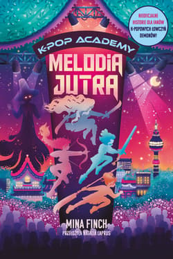 Melodia jutra. K-Pop Academy. Tom 6 - Finch Mina