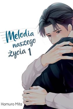 Melodia naszego życia #1 - Homuro Mita
