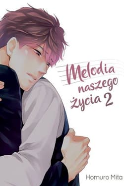 Melodia naszego życia #2 - Homuro Mita