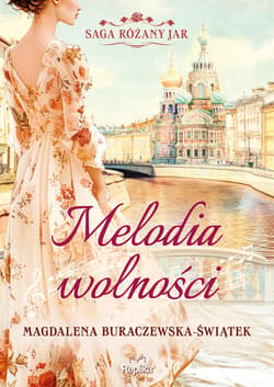 Melodia wolności. Saga Różany Jar, tom 1 - ebook