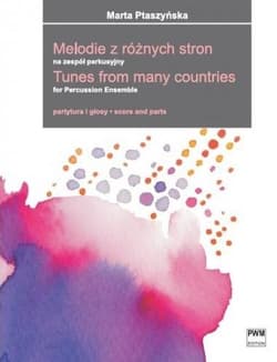 Melodie z różnych stron na zespół perkusyjny PWM - Ptaszyńska Marta