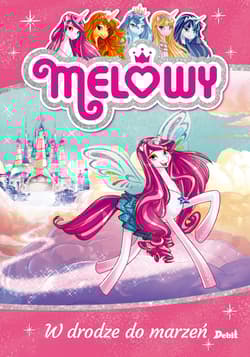 Melowy Melowy W drodze do marzeń - Danielle Star