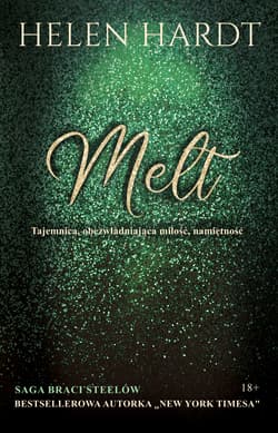 Melt Saga braci Steelów Tom 4 - Helen Hardt