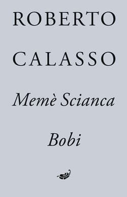 Memè Scianca. Bobi - Calasso Robert