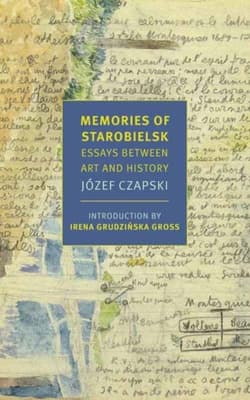 Memories of Starobielsk - Józef Czapski
