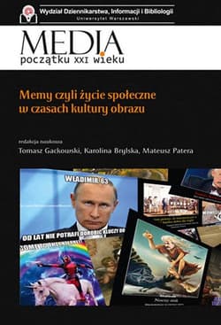 Memy czyli życie społeczne w czasach kultury obrazu