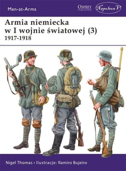 Men-at-Arms 419 Armia niemiecka w I wojnie światowej (3) 1917-1918 - Nigel Thomas