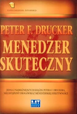 Menedżer skuteczny - Drucker Peter F.