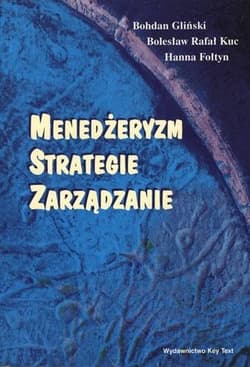 Menedżeryzm, strategie, zarządzanie - Gliński Bohdan, Fołtyn Hanna