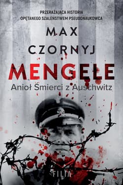 Mengele. Anioł Śmierci z Auschwitz wyd. kieszonkowe - Max Czornyj