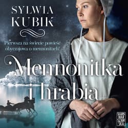 Mennonitka i hrabia - audiobook - Sylwia Kubik