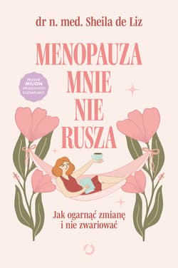 Menopauza mnie nie rusza. Jak ogarnąć zmianę i nie zwariować - ebook - Dr med. Sheila de Liz