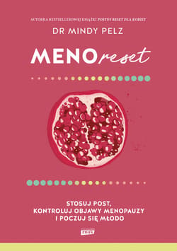 Menoreset. Stosuj post, kontroluj objawy menopauzy i poczuj się młodo - ebook - Mindy Pelz