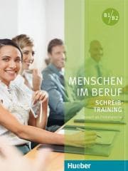 Menschen im Beruf - Schreibtraining B1-B2 - Axel Hering,  Matussek Magdalena