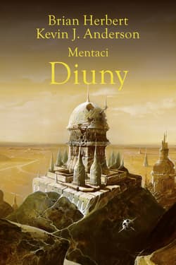 Mentaci Diuny - Herbert  Brian, Kevin J. Anderson, Wojciech Siudmak