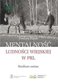 Mentalność ludności wiejskiej w PRL - Szpak Ewelina