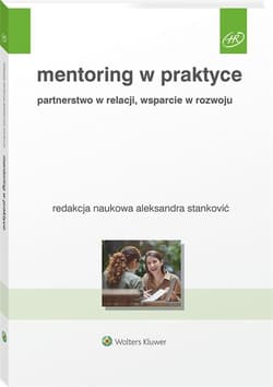 Mentoring w praktyce. Partnerstwo w relacji, wsparcie w rozwoju - Aleksandra Stanković