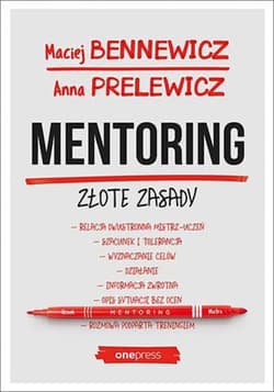 Mentoring. Złote zasady - ebook - Maciej Bennewicz, Anna Prelewicz