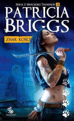 Mercedes Thompson Tom 4 Znak kości - Patricia  Briggs