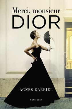 Merci, monsieur Dior - Agnes Gabriel
