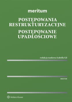 Meritum. Postępowania restrukturyzacyjne. Postępowanie upadłościowe - Opracowanie Zbiorowe