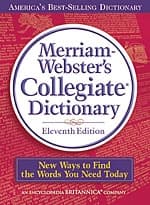 Merriam-Webster’s Collegiate Dictionary