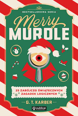 Merry Murdle. 25 zabójczo świątecznych zagadek logicznych wyd. 2026 - G.T. Karber
