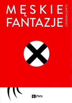 Męskie fantazje - Klaus Theweleit