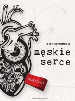 Męskie serce - Grzegorz Kramer