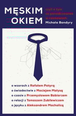 Męskim okiem - Michał Bondyra