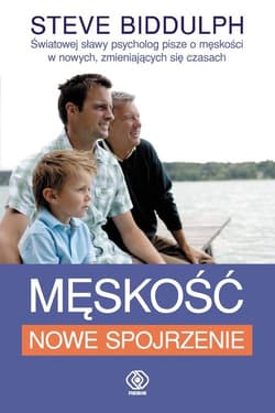Męskość nowe spojrzenie - Steve Biddulph