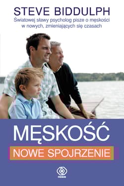 Męskość nowe spojrzenie - Steve Biddulph