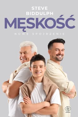 Męskość. Nowe spojrzenie wyd. 2026 - Steve Biddulph