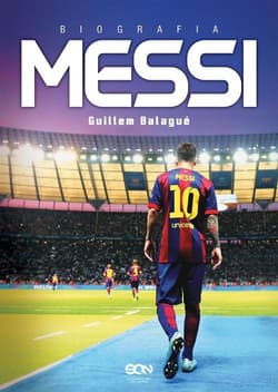 Messi. Biografia - Guillem Balague