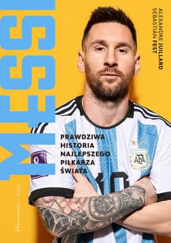 Messi. Prawdziwa historia najlepszego piłkarza świata - Fest Sebastián, Juillard Alexandre