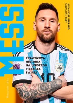 Messi. Prawdziwa historia najlepszego piłkarza świata - ebook