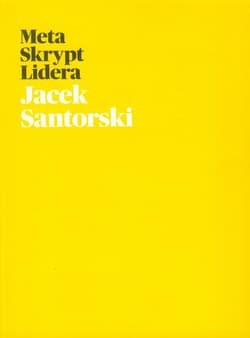 Meta Skrypt Lidera - Jacek Santorski