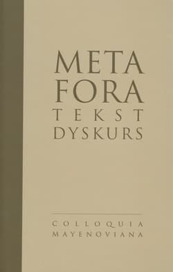 Metafora - tekst - dyskurs Tekst Dyskurs