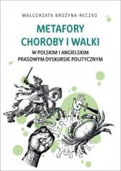 Metafory choroby i walki w polskim i angielskim... - Małgorzata Brożyna-Reczko