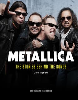 Metallica. The Stories Behind the Songs wer. angielska - Chris Ingham