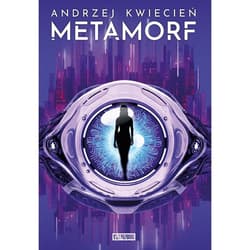Metamorf - Andrzej Kwiecień