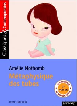 Metaphysique des tubes - Amelie Nothomb