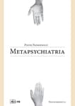 Metapsychiatria - Piotr Pankiewicz