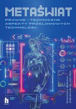 Metaświat. Co zmienią przełomowe technologie w prawie i finansach? - zbiorowy, Opracowanie Zbiorowe