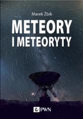 Meteory i Meteoryty - Marek Żbik