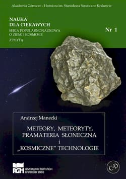 Meteory meteoryty pramateria słoneczna i kosmiczne technologie - Opracowanie Zbiorowe
