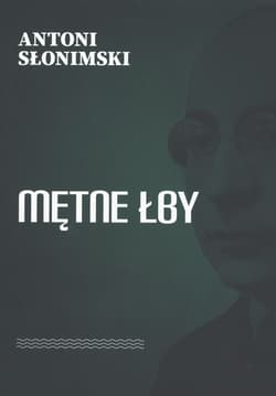 Mętne łby - Antoni Słonimski