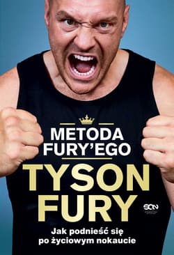 Metoda Fury'ego. Jak podnieść się po życiowym nokaucie - Tyson Fury, Bartosz Sałbut