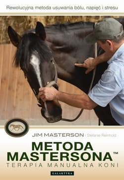 Metoda Mastersona Terapia manualna koni - Masterson Jim Reinhold Stefanie