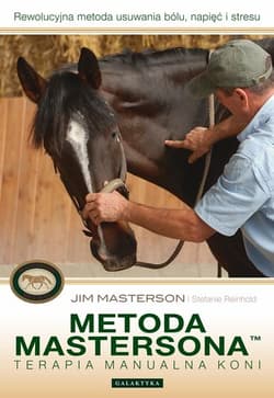 Metoda Mastersona Terapia manualna koni - Masterson Jim Reinhold Stefanie